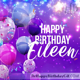 Happy Birthday Eileen Gif - 48 7 Happy Birthday Eileen Gif
