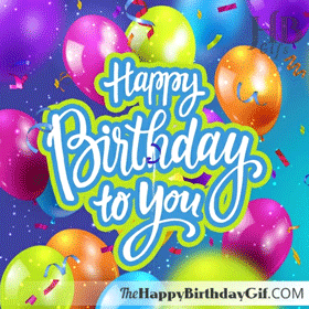 Happy Birthday to You Gif - 39 7 Happy Birthday to You Gif