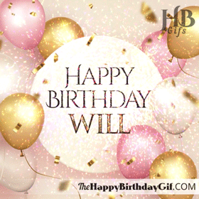 Happy Birthday Will Gif - 96 2 Happy Birthday Will Gif